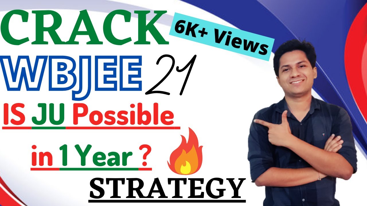 How to crack WBJEE 2021 | BEST STRATEGY EXPLAINED BY IITian 🔥🔥