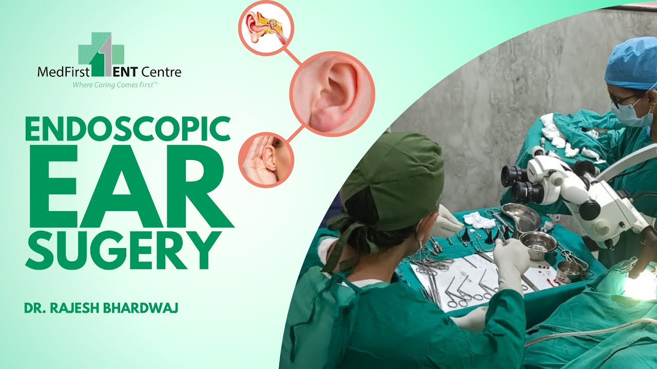 Endoscopic Ear Surgery | एंडोस्कोपिक कान की सर्जरी | Dr. Major Rajesh Bhardwaj |entspecialist