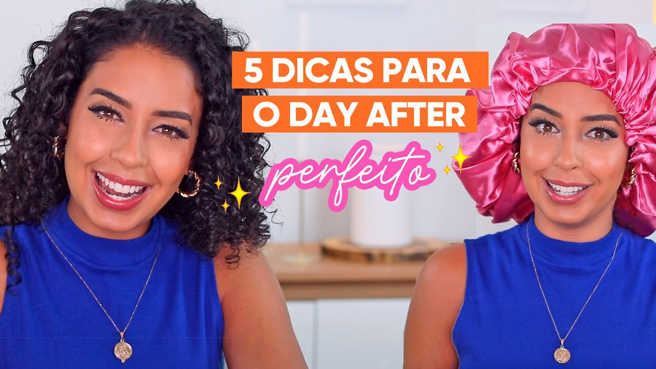 5 DICAS PRA TER UM DAY AFTER PERFEITO COM CACHOS DEFINIDOS | JULIANA LOUISE