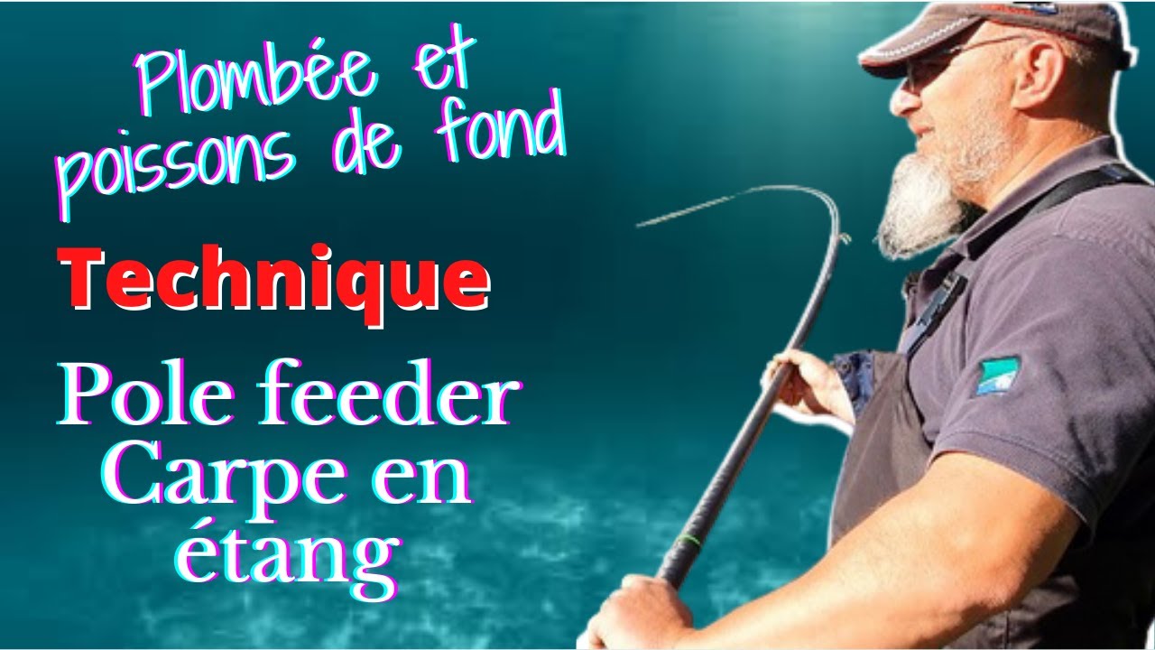 comment pecher les gros poissons au pole method feeder