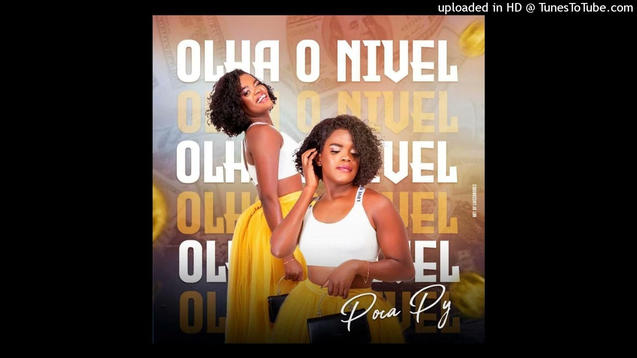Poca Py - Olha o Nivel (Prod.by Mauro Dix Deejay)