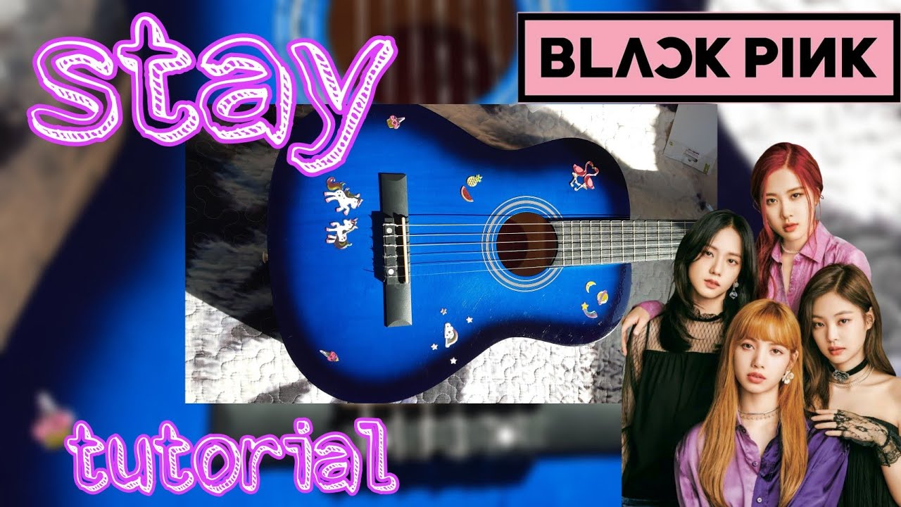 Stay - BLACKPINK tutorial FACIL guitarra