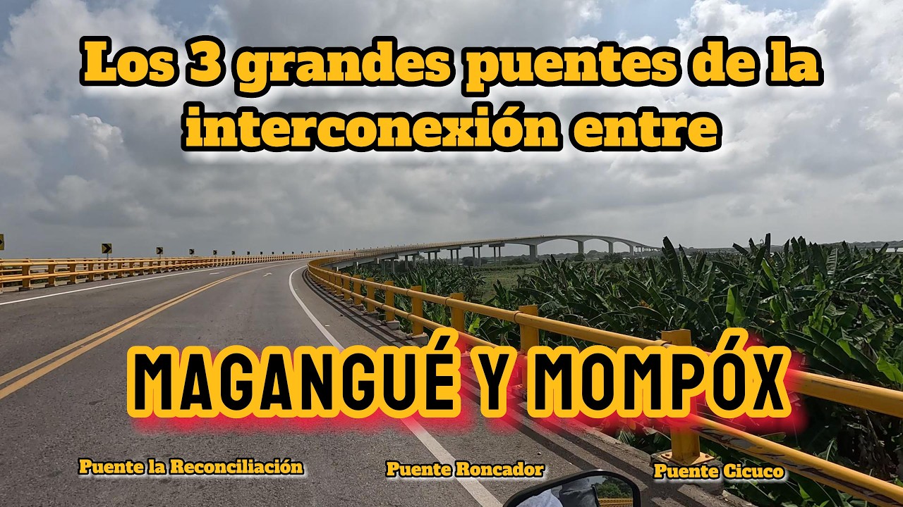 Atravesando en moto los 3 puentes que interconectan Magangué con Mompox