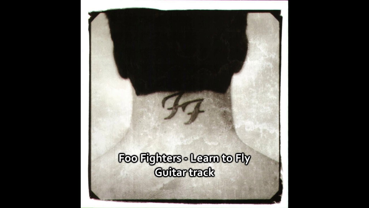 Foo Fighters   Learn To Fly  guitar only
