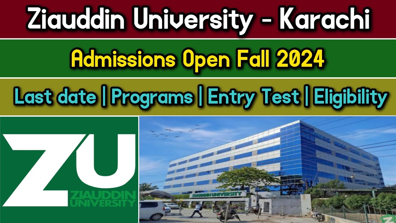 Ziauddin University, Karachi | Admissions Open Fall 2024 | Last date, Entry Test, Eligibility