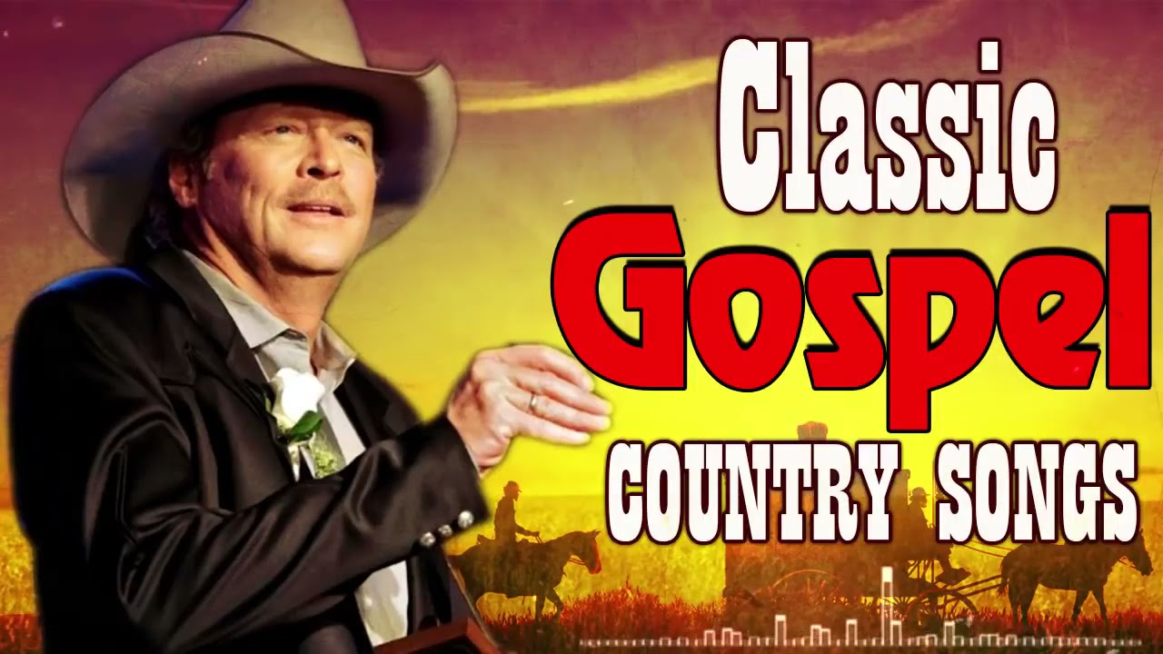 Inspirational Classic Country Gospel Songs Of All Time   Legends Old Country Songs By Alan Jackson