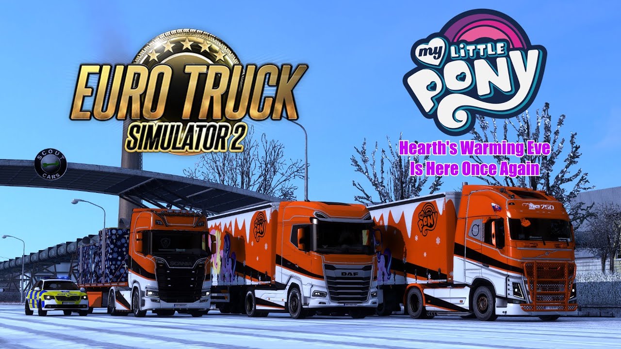 Euro Truck Simulator 2 | My Little Pony - Hearth's Warming Eve Is Here Once Again