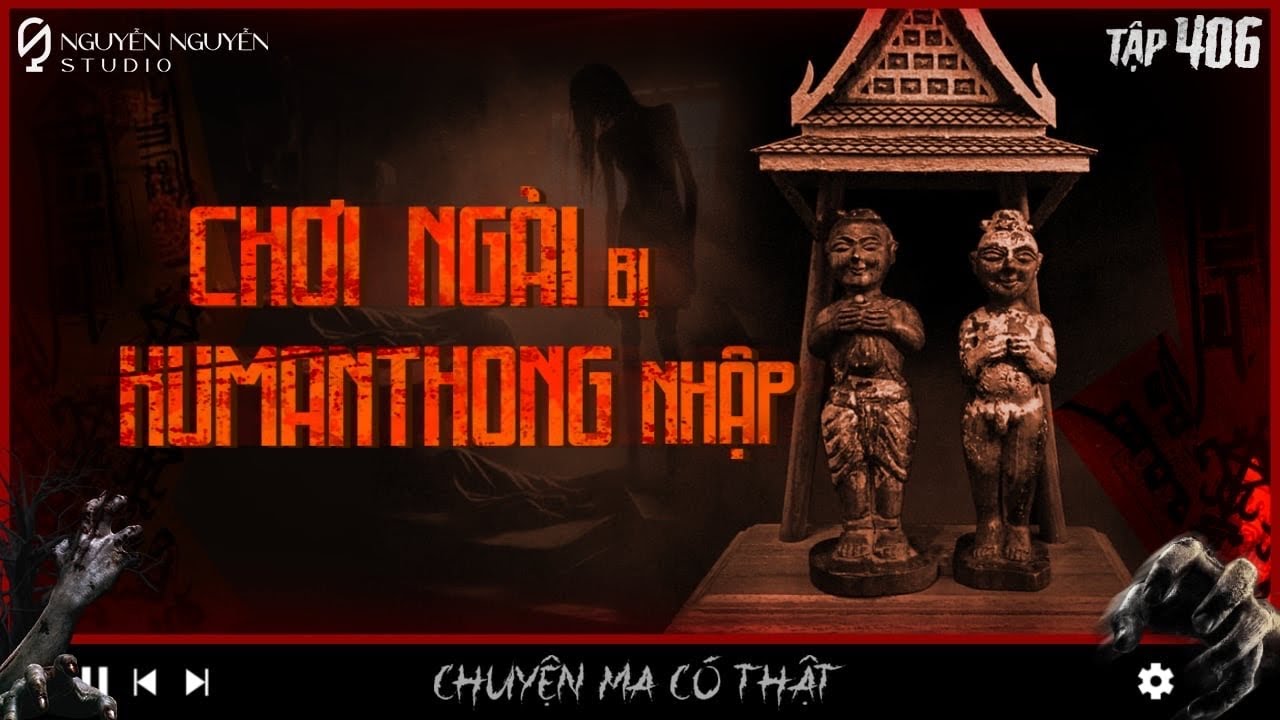 TẬP 406: CHƠI NGẢI BỊ KUMANTHONG NHẬP || Chuyện tâm linh có thật || Cô Bảy Trà Vinh
