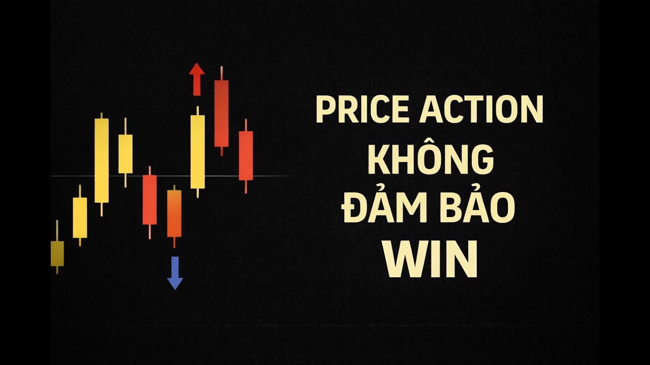Trade Thực Chiến: Hành Động Giá KHÔNG Đảm Bảo Cho Một Lệnh Win