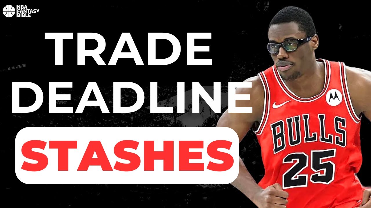 NBA Trade Deadline Stash Targets || 2025-26 Fantasy Basketball
