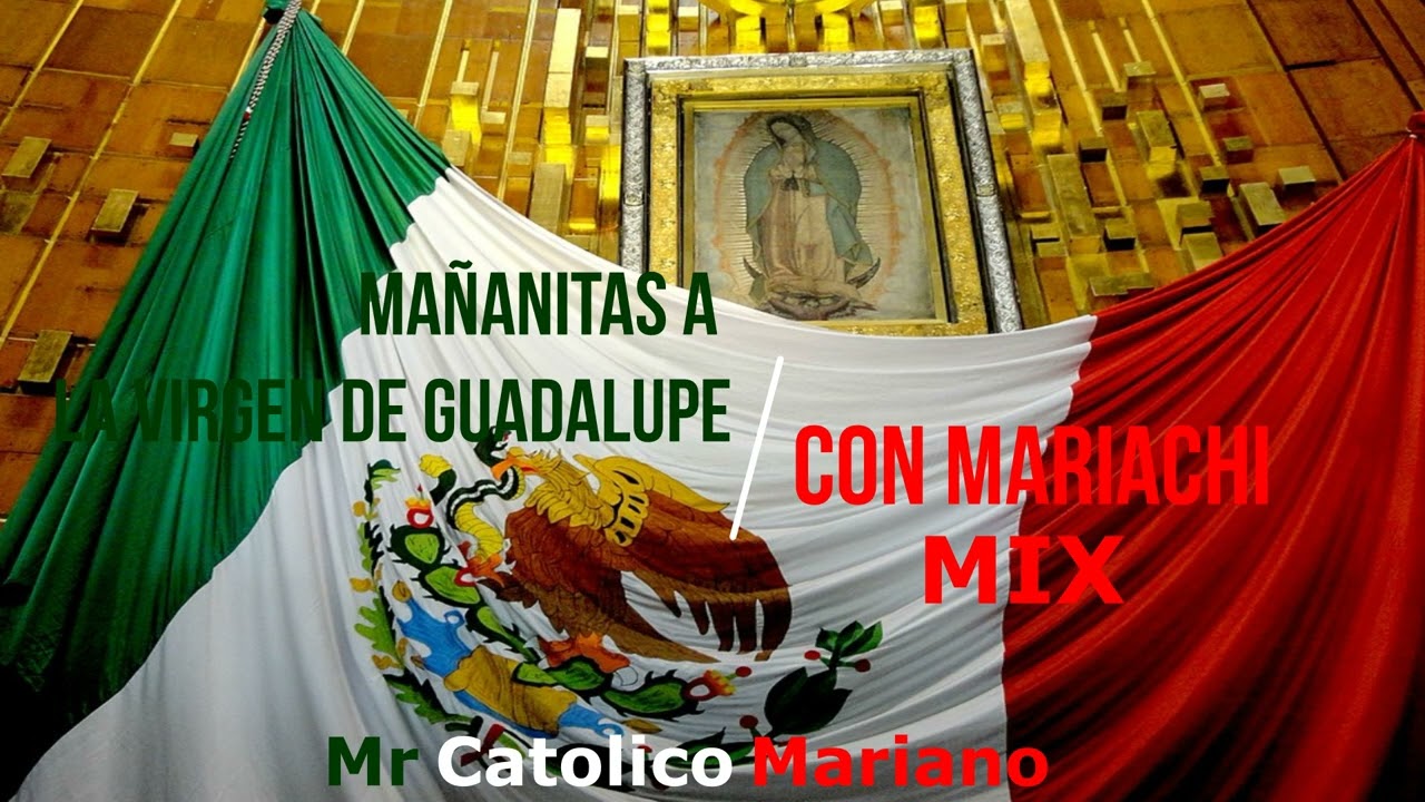 Mañanitas a la Virgen de Guadalupe (2025 - 2026)