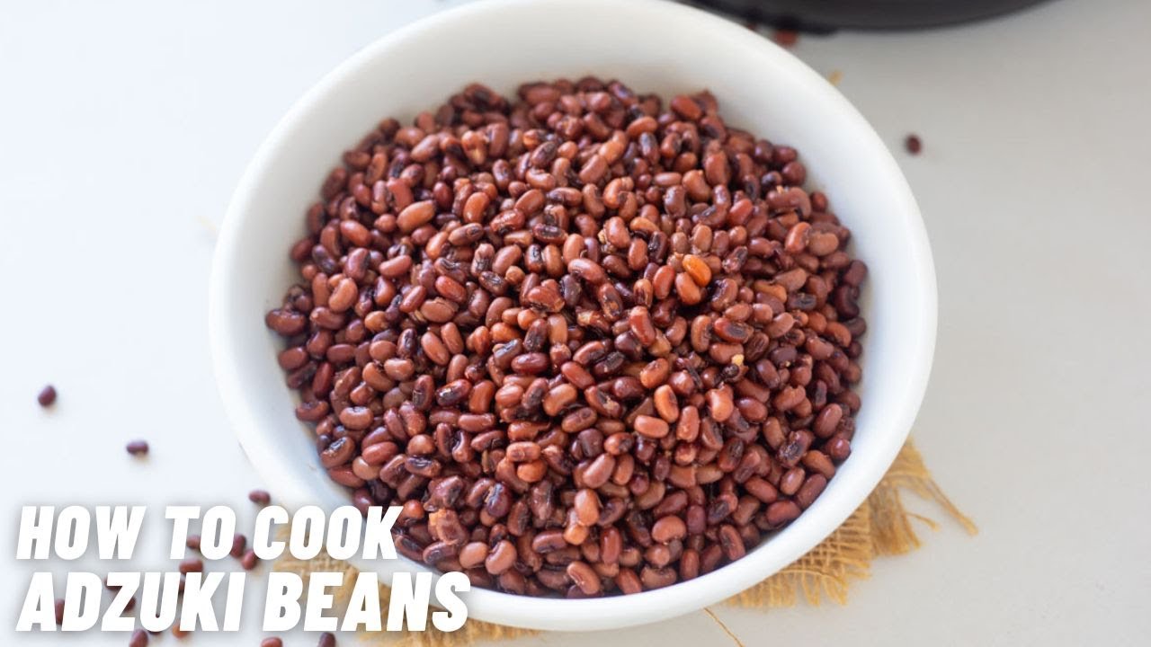 How to Cook Adzuki Beans From Scratch