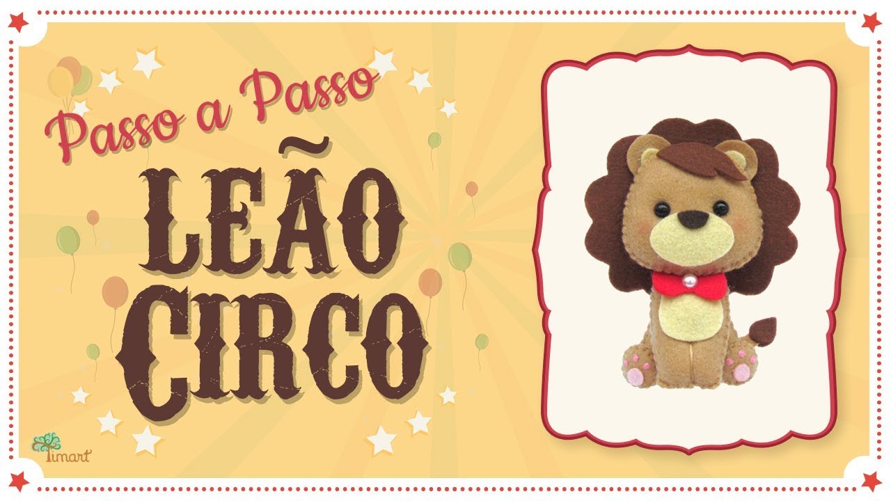 PASSO A PASSO - Leão de Circo em feltro