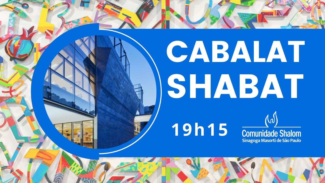 CABALAT SHABAT - COMUNIDADE SHALOM 10/04 &agrave;s 19h15