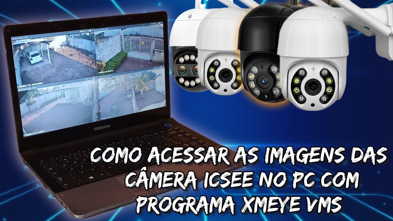[020ª ED] COMO ACESSAR AS IMAGENS DAS CÂMERAS ICSEE NO PC COM PROGRAMA XMEYE VMS