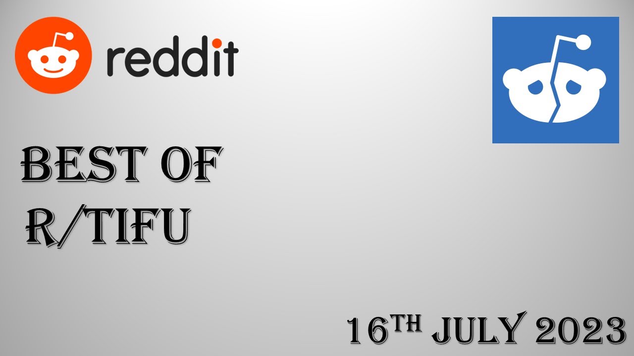 Best of Reddit's TIFU - July 16th 2023 - TOP 5 POSTS TODAY