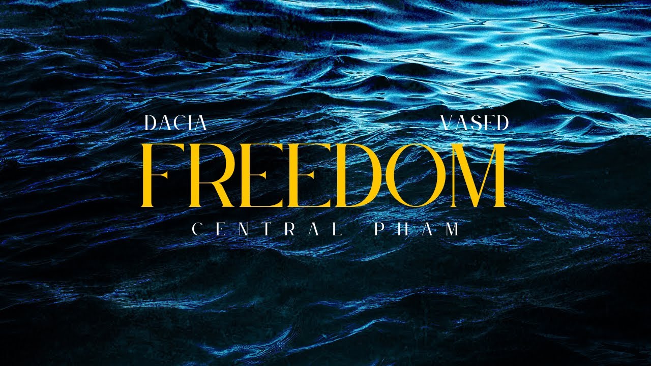Central Pham - FREEDOM ft Dacia, Vased | Official Lyrics Video.