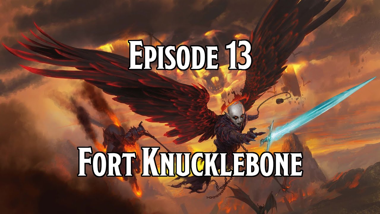 BG:DiA Ep.13: Fort Knucklebone
