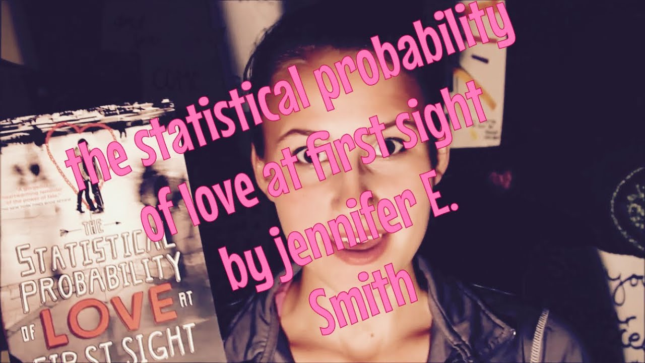 The Statistical Probability of Love at First Sight by Jennifer E. Smith|Blair's Books