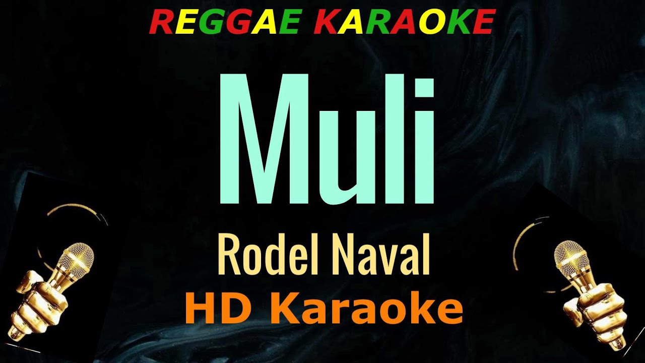 Muli - Rodel Naval (HD Reggae Karaoke)