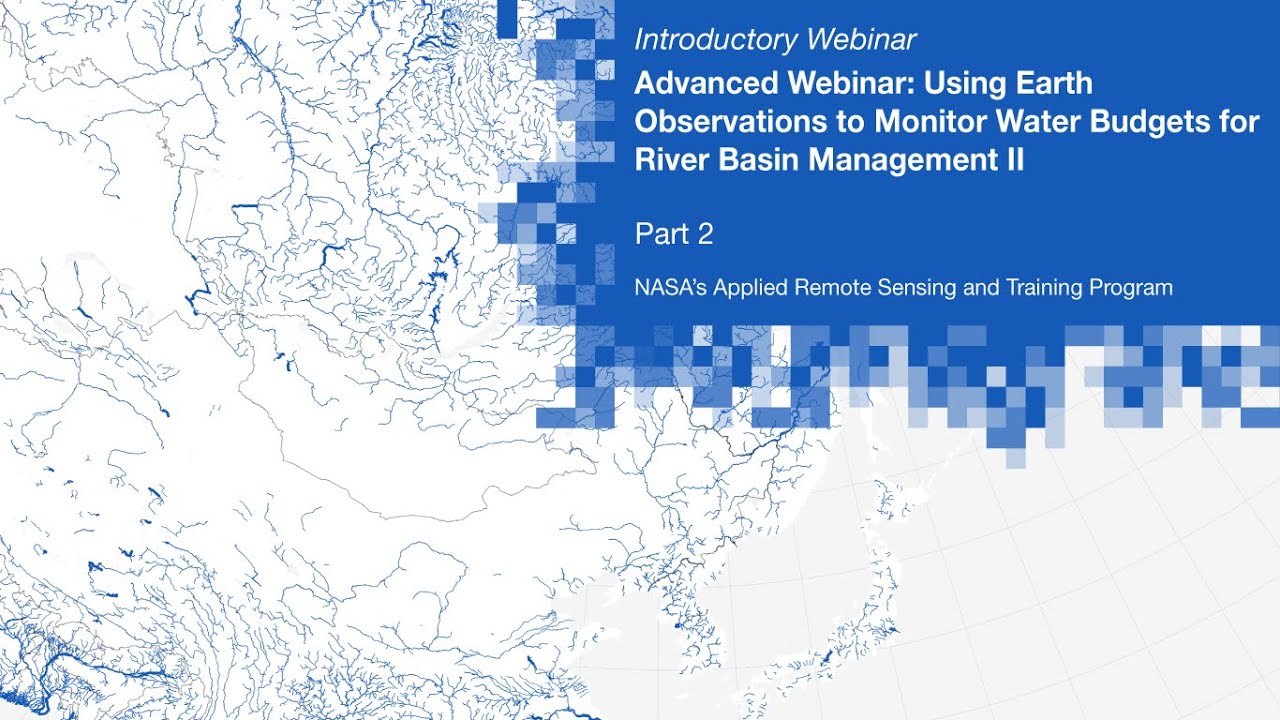 NASA ARSET: Water Budget Estimation using Remote Sensing Observations,   Part 2/3