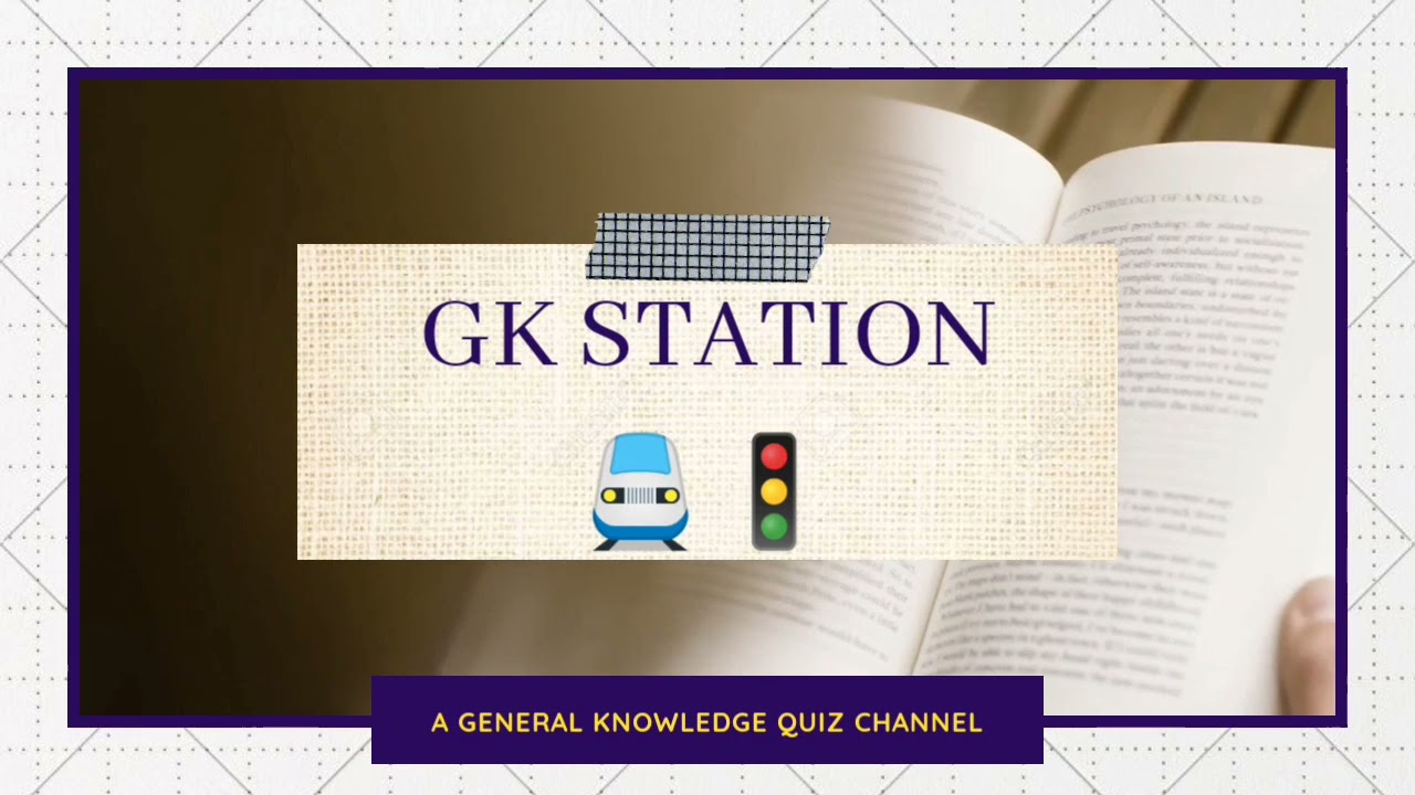 Intro Video GK Station....Daily general knowledge quiz channel...