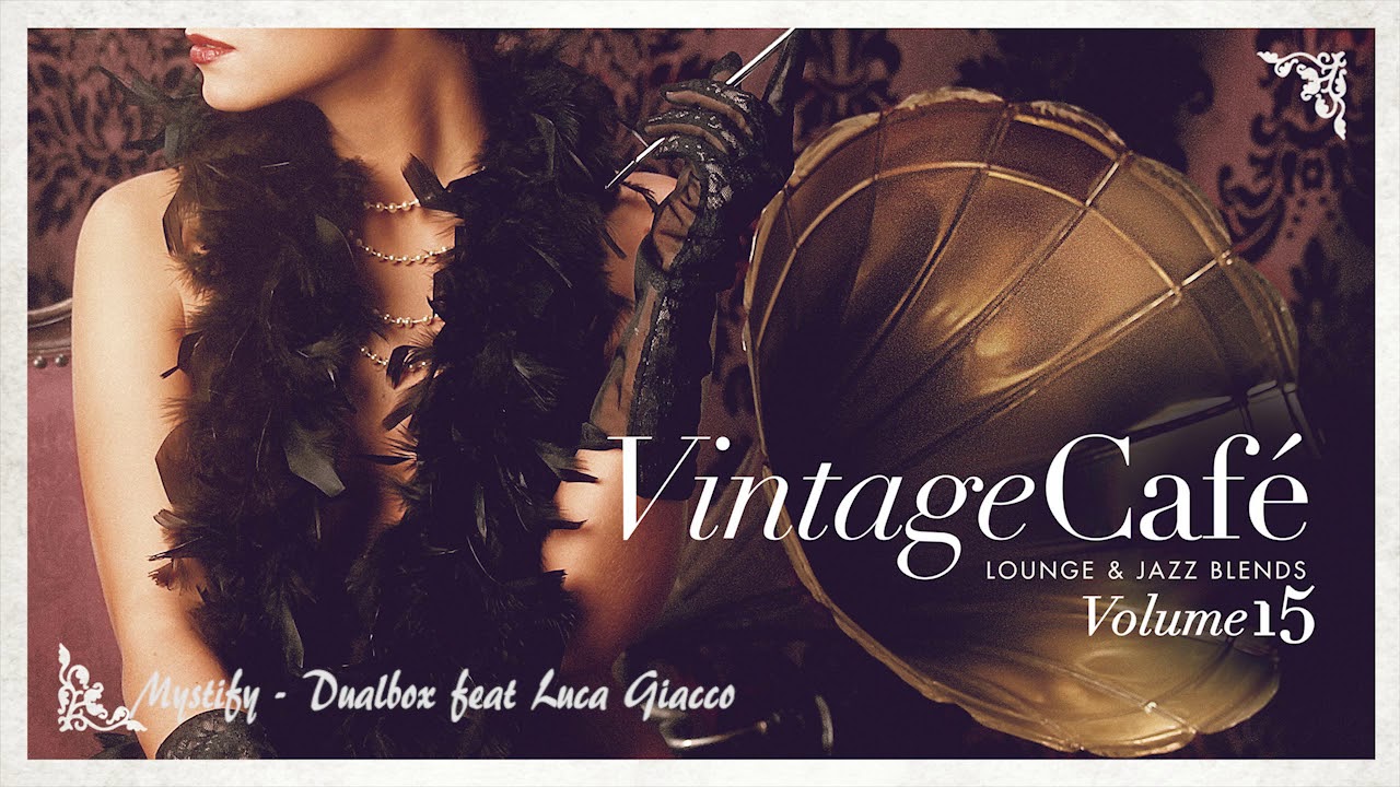 Mystify - Dualbox feat Luca Giacco VINTAGE CAFÉ VOL 15