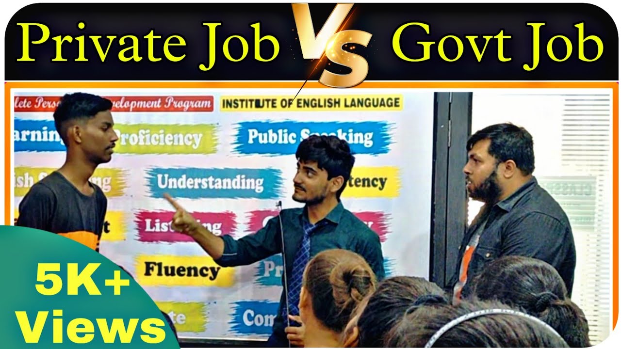 Government job Vs Private Job Debate | English Debate | Debate|Employment |Public speaking|WellTalk