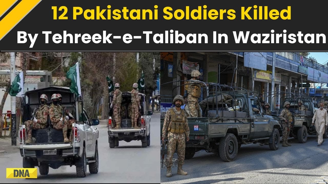 Pakistan News: Taliban Ambush In Waziristan Kills 12 Pakistani Soldiers, TTP Claims Responsibility
