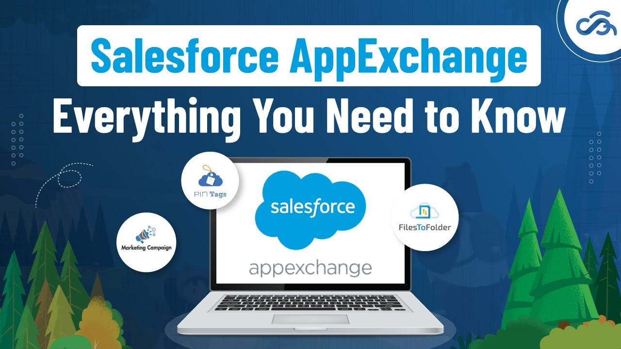 Salesforce AppExchange Overview - Top Salesforce AppExchange Apps To Know