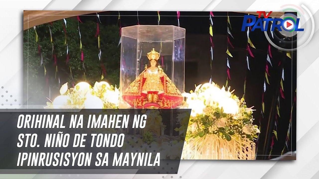 Orihinal na imahen ng Sto. Niño de Tondo ipinrusisyon sa Maynila | TV Patrol