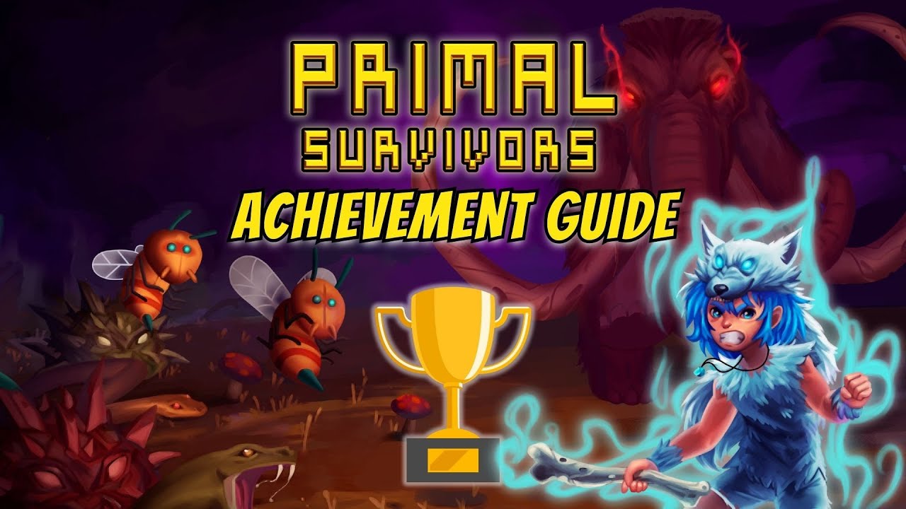 Primal Survivors - Achievement Guide - Quick & Easy Gamerscore