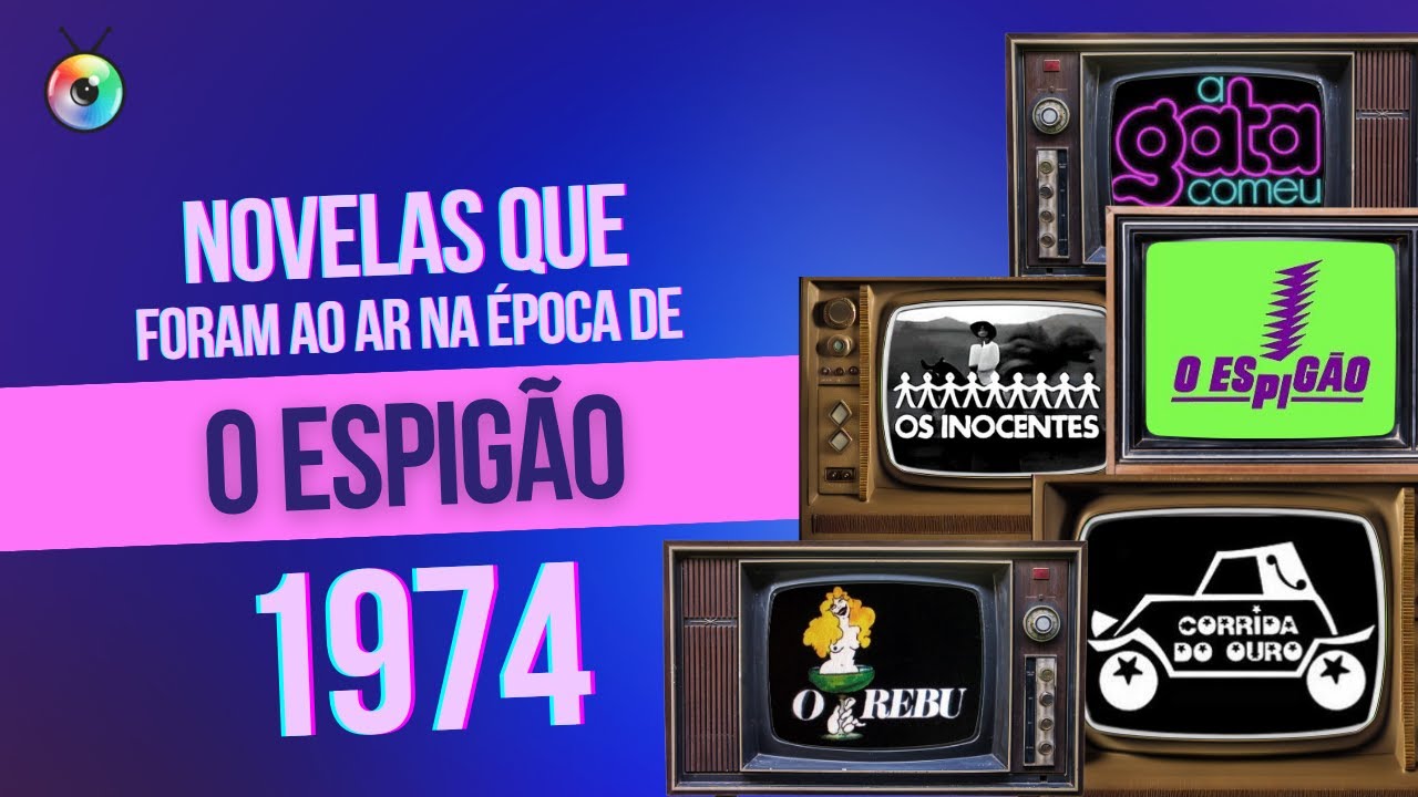 NOVELAS DA &Eacute;POCA DE O ESPIG&Atilde;O | CURIOSIDADES DA TV