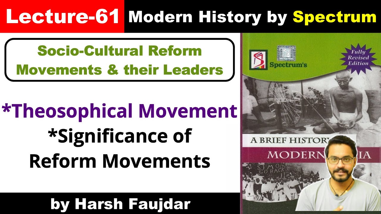 H61- Theosophical Movement, Significance of Reform Movements | Spectrum Modern History UPSC