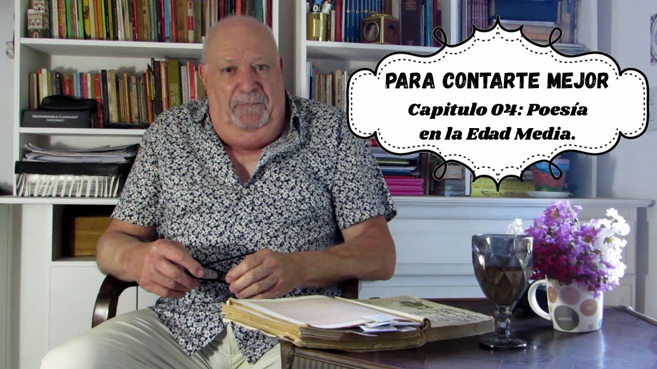 Para Contarte Mejor. 04: Poesía en la Edad Media (parte 01). Con Rubén Dubois.