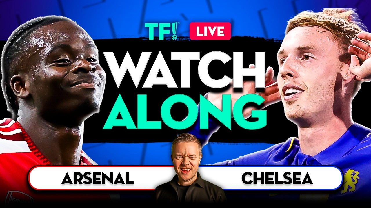 ARSENAL vs CHELSEA LIVE Watchalong with Mark Goldbridge