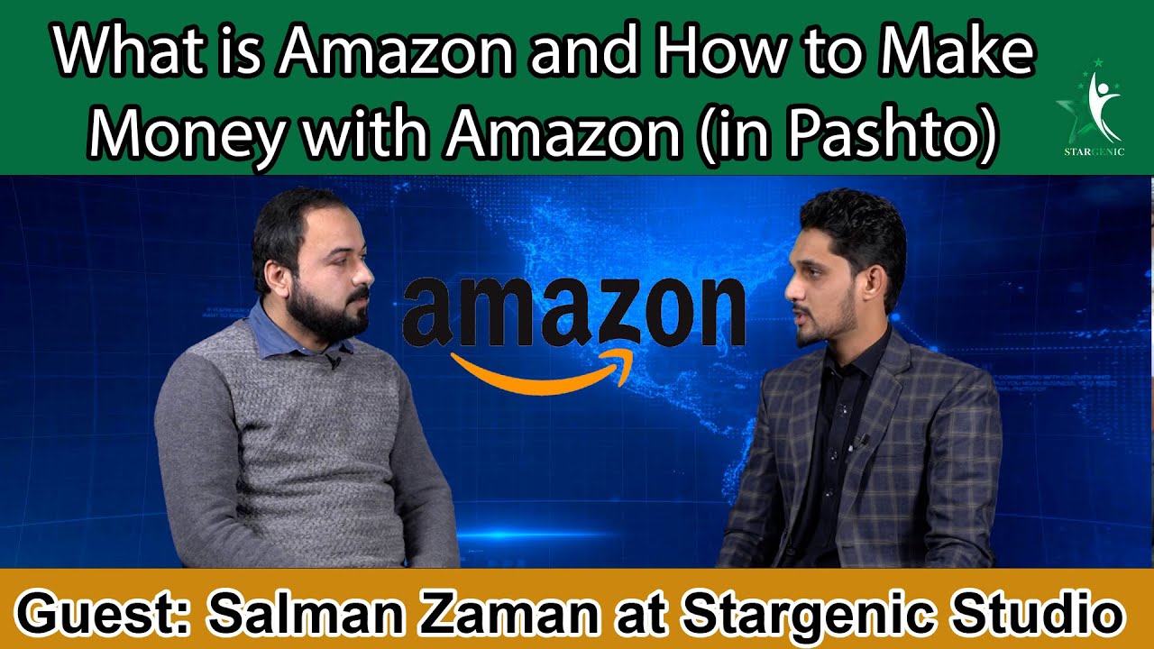 What is Amazon and How to Make Money with Amazon by Salman Zaman in Pashto Language