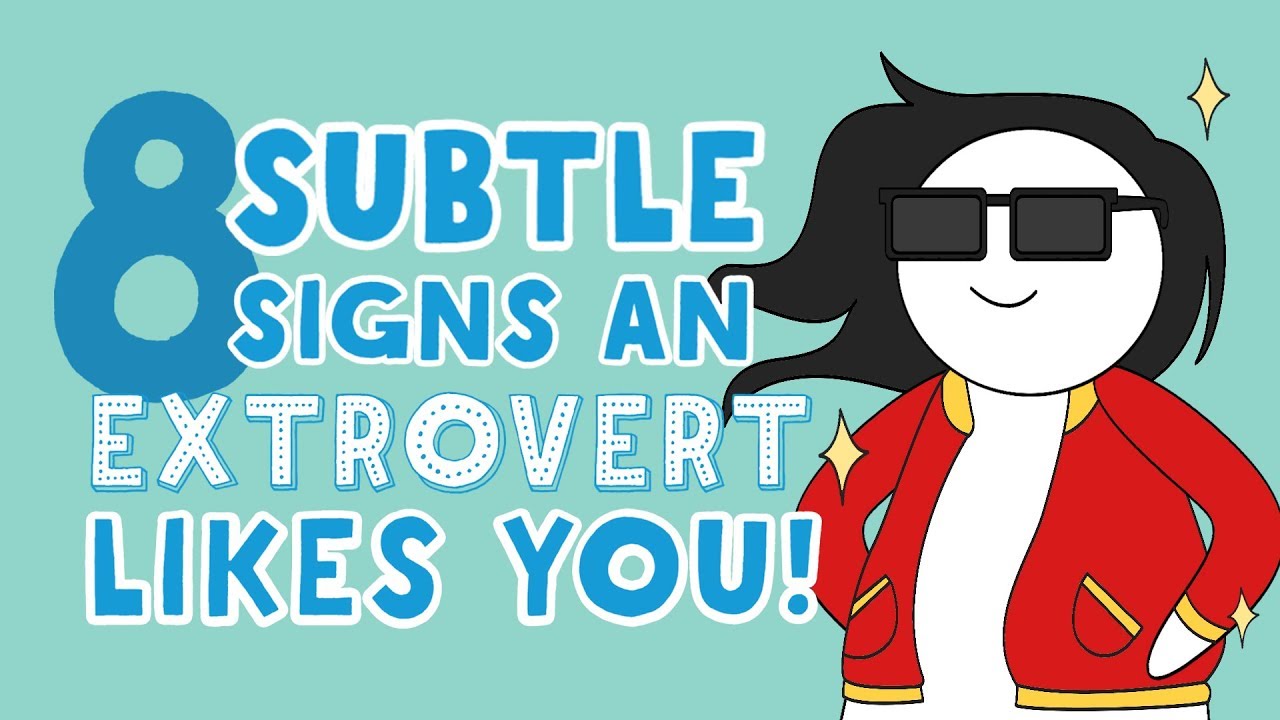 8 Subtle Signs An Extrovert Likes You