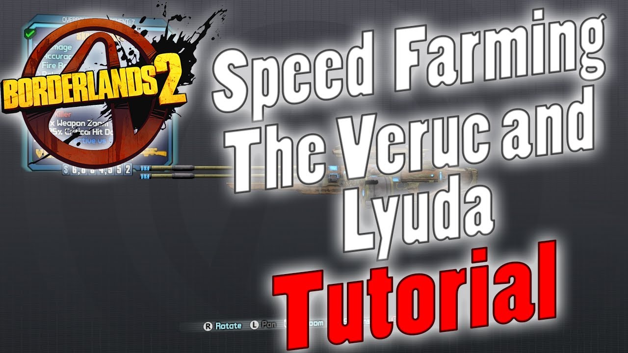 Borderlands 2 | Speed Farming The Veruc And Lyuda | Tutorial