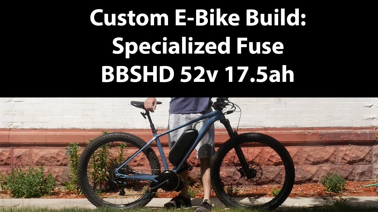 Custom E-bike Build: Specialized Fuse 52v BBSHD Hard tail Mid Fat bike