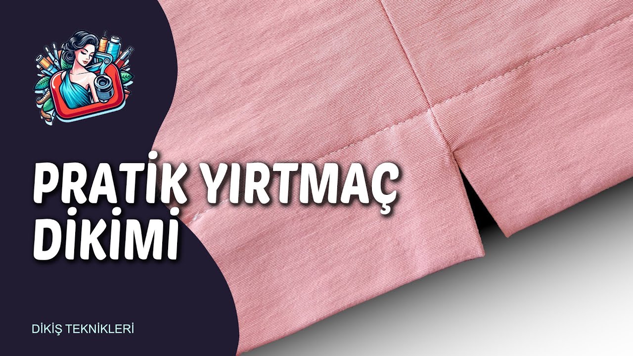 Temiz Dikişli Pratik Yırtmaç Dikimi | DKMT