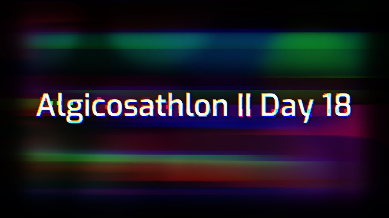 Algicosathlon II Day 18