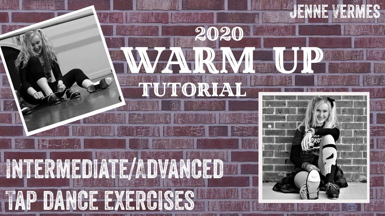 LEARN TO TAP DANCE - Intermediate/Advanced TUTORIAL - Warm Up 2020-2021 - Jenne Vermes