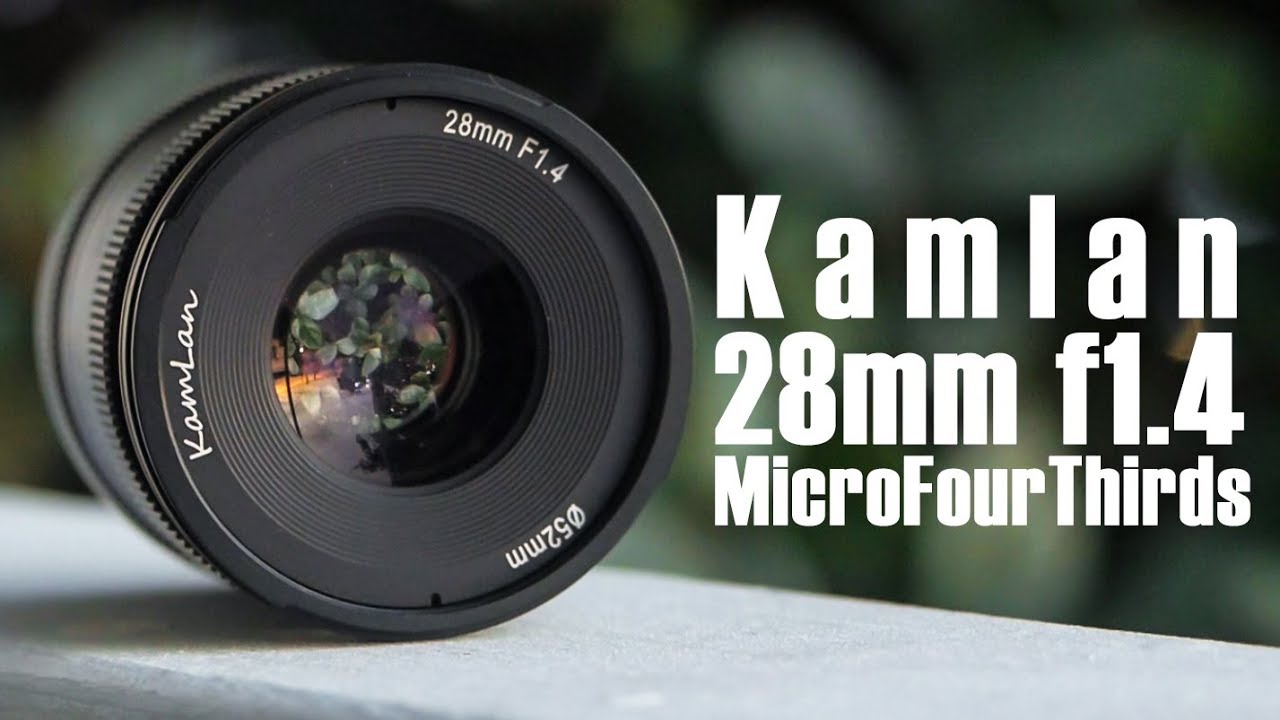 Kamlan 28mm f1.4 Micro Four Thirds Lens Review