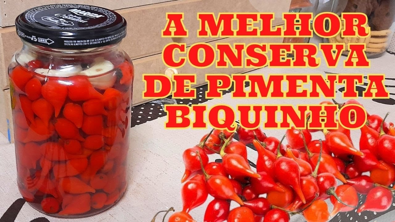 O SEGREDO DA MELHOR PIMENTA BIQUINHO EM CONSERVA