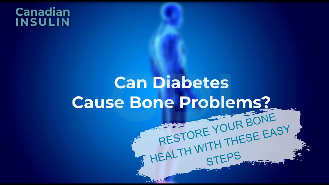 Diabetes Bone Health Problems