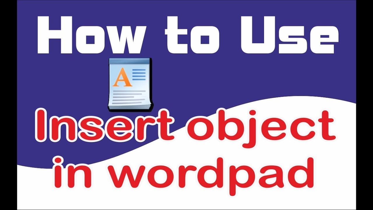 HOW TO USE INSERT OBJECT IN WORDPAD (Insert Object) || Computer Gyan Info || Computer gyan