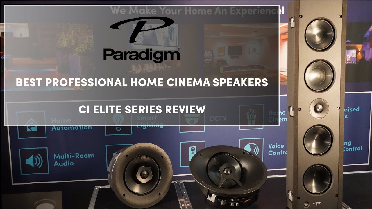 Smart Life AV - Paradigm Elite Series Speaker Review - Best Home Cinema Speakers E3LCR, E80R, E80A