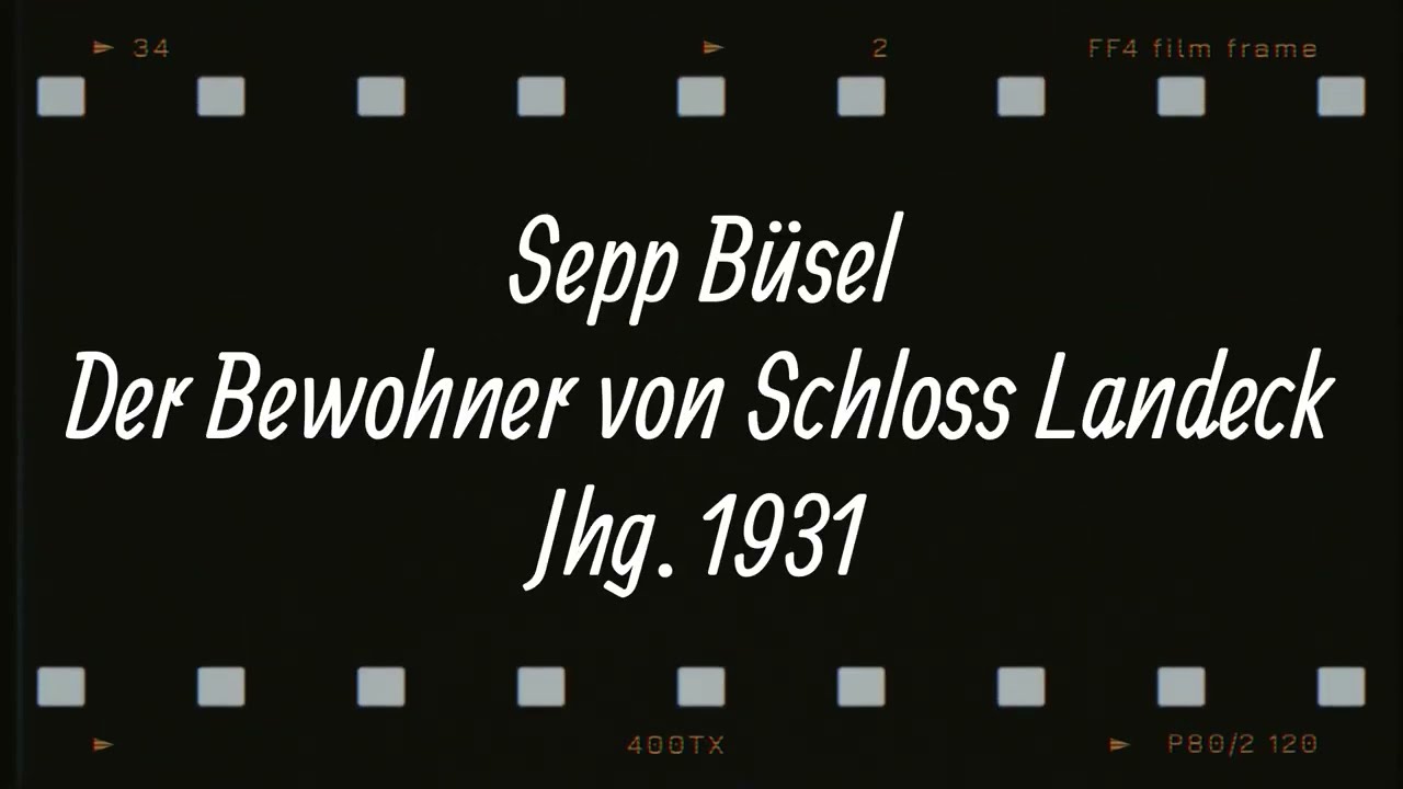 Sepp Büsel Bewohner von Schloss Landeck