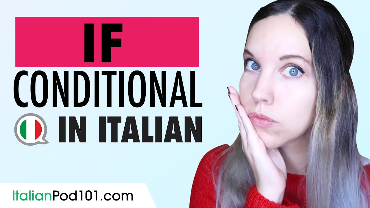 IF: Italian Conditional Sentences (with examples!)